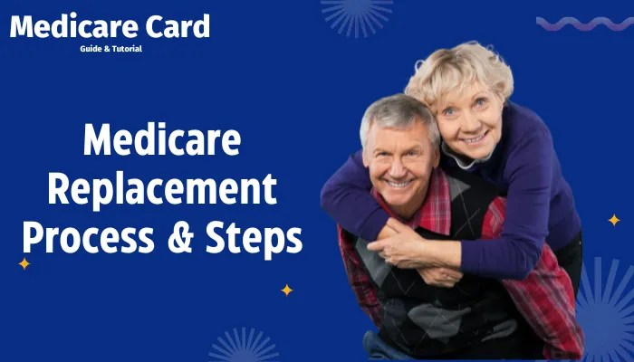 Medicare Replacement Process & Steps