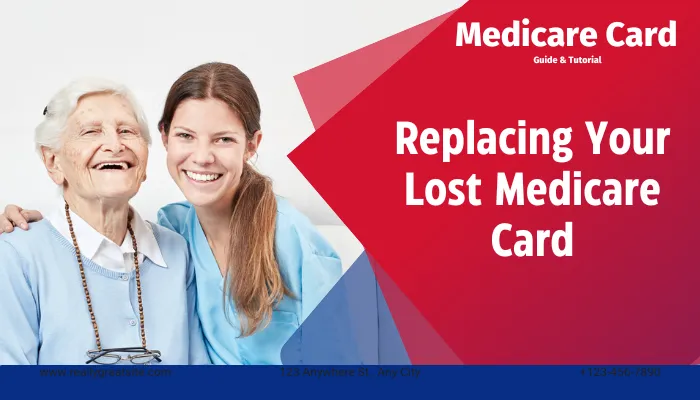 Replacing Your Lost Medicare Card: A Step-by-Step Guide