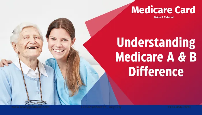 Understanding Medicare A and B Difference