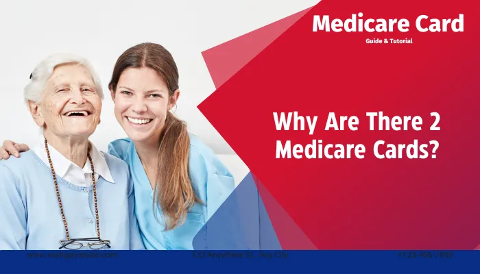 Why Are There 2 Medicare Cards?